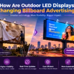 How Are Outdoor LED Displays Changing Billboard Advertising?