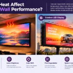 How Does Heat Affect LED Video Wall Performance?
